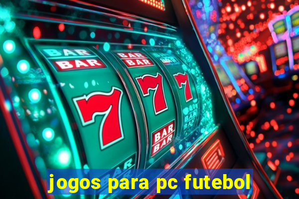 jogos para pc futebol